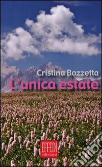 L'unica estate. Con CD Audio libro