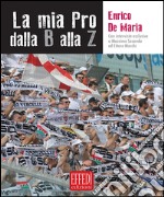 La mia pro dalla B alla Z libro