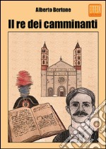 Il re dei camminanti libro