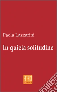 In quieta solitudine libro