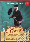 Il Big Bang del gusto! libro di Fichera Francesco