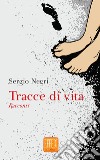 Tracce di vita libro