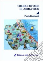 Tredici storie di Adriatico