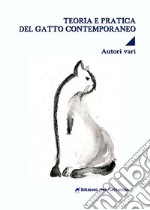 Teoria e pratica del gatto contemporaneo libro