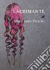 Lacrimante libro di Piccolo Alessandra