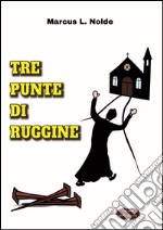 Tre punte di ruggine