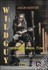 Wildguy. Vendetta senza fine