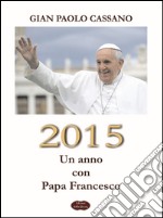 2015. Un anno con Papa Francesco