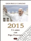 2015. Un anno con Papa Francesco libro