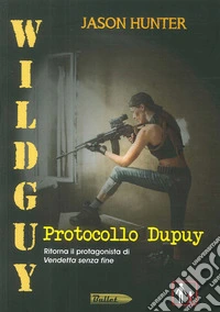 Wildguy. Protocollo Dupuy
