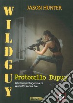 Wildguy. Protocollo Dupuy