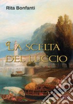 La scelta del luccio libro