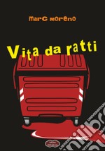 Vita da ratti libro