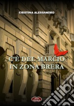 C'è del marcio in zona Brera