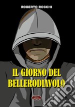 Il giorno del Bellerodiavolo libro