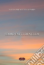 Siamo fatti di nulla libro