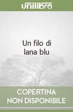 Un filo di lana blu libro