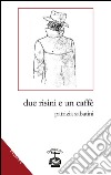 Due risini e un caffè libro