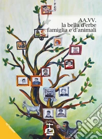 La bella d'erbe famiglia e d'animali libro