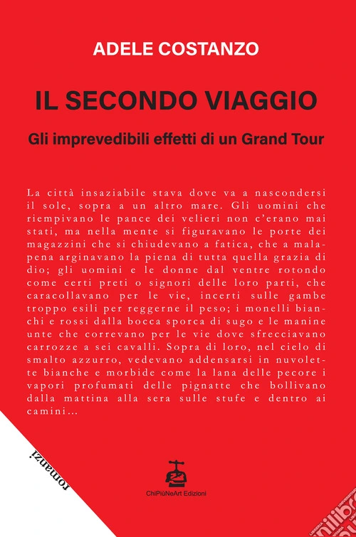 Il secondo viaggio. Gli imprevedibili effetti di un Grand Tour