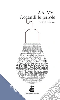 Accendi le parole. 6ª edizione libro