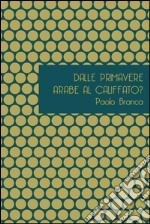 Dalle primavere arabe al califfato? libro