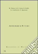 Anticipare il futuro