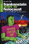 Frankenstein goes to holocaust. Mostri sonori, Hyper mash-up, audio espropri libro