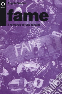 Fame. Il romanzo di una fanzine libro
