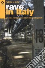 Rave in Italy. Gli anni Novanta raccontati dai protagonisti libro