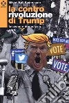 La controrivoluzione di Trump. Fascismo e democrazia libro di Rasmussen Mikkel Bolt