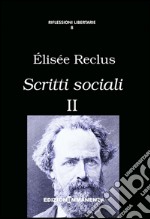 Scritti sociali. Vol. 2 libro