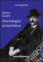 Sociologia anarchica libro