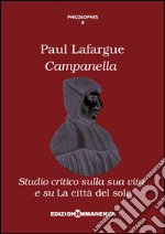 Campanella. Studio critico sulla sua vita e su «La città del sole» libro