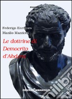 Le dottrine di Democrito d'Abdera. Testi e commenti libro