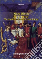 Re e servi. Un capitolo di storia capetingia libro