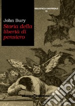 Storia della libertà di pensiero libro