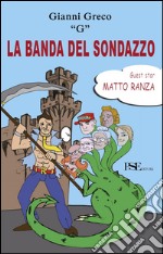 La banda del sondazzo libro