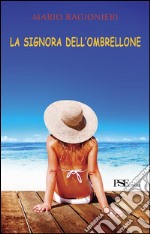 La signora dell'ombrellone libro