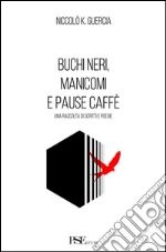Scaricare MP3 Gratis Buchi neri, manicomi e pause caffè Scaricare MP3 Gratis Buchi neri, manicomi e pause caffè