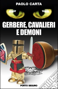 Gerbere, cavalieri e demoni