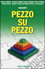 Pezzo su pezzo libro