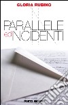 Parallele ed incidenti libro