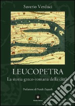 Leucopetra. La storia greco-romana della città libro