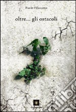 Oltre... gli ostacoli libro