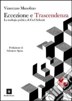 Eccezione e trascendenza. La teologia politica di Carl Schmitt libro