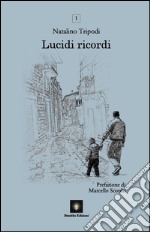 Lucidi ricordi libro