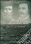 Vincenzo Fondacaro tra Garibaldi e il mare. Le gesta di un sognatore, realizzate per affermare il valore del genio italiano nel mondo libro