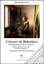 Cyrano de Bergerac. Nuova traduzione letteraria