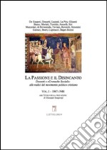 La passione e il disincanto. Dossetti e le «cronache sociali». Alle radici del movimento politico cristiano (1) libro